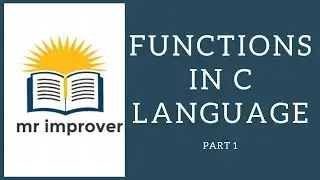FUNCTIONS | What is Function in c | Types | BY ~ mr improver