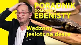 Poradnik Ebenisty #2 - Będzie dym! czyli odcinek w dechę