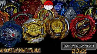 WELCOME 2023 All Of My Custom Beyblade❗️