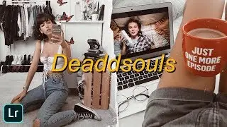 PRESET LIGTHROOM INSPIRADO EN DEADDSOULS ✨
