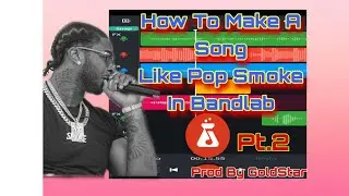 How To Sound Like Pop Smoke In Bandlab Pt.2| Prod By GoldStar ⭐