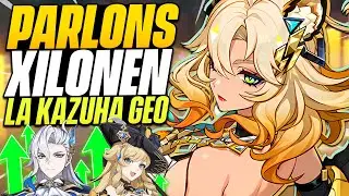 XILONEN VA CHANGER LE JEU ! Analyse, Builds et Teams (Meilleure que KAZUHA ?) - Genshin Impact