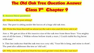 The Old Oak Tree Question Answer Class 7th English The Magic Carpet