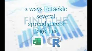 Excel & R studio: 2 ways to tackle multiple spreadsheets