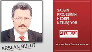 ARSLAN BULUT SALGIN PROJESİNİN HEDEFİ NETLEŞİYOR