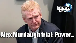Alex Murdaugh trial: Power, privilege, and the downfall of a dynasty | OPEN NEWS
