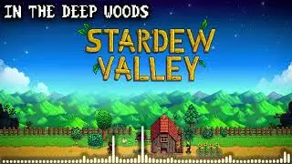 Stardew Valley Music In The Deep Woods Extended (The Secret Woods)