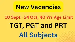 New Teaching vacancies - PRT, TGT and PGT (CS, IP and All other Subjects) 2024