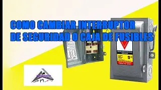 Como cambiar interruptor de seguridad o caja de fusibles