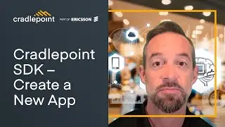 Cradlepoint SDK – Create a New App
