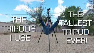 The Tripods I Use and the Tallest Tripod Ever from Feisol!