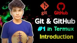 Git & Github Full Course in Android using Termux | Lecture 1 | What is Git & Github ?