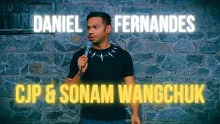 CJP & Sonam Wangchuk | Stand-up Comedy by Daniel Fernandes