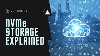NVMe Storage Explained | VEXXHOST