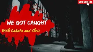WE GOT CAUGHT