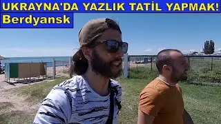 UKRAYNA'DA YAZLIK TATİL YAPMAK ! (Berdyansk) - Vlog #90