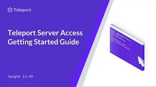 Teleport: Server Access Getting Started Guide
