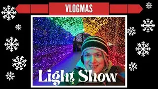 Light Show Vlogmas Style