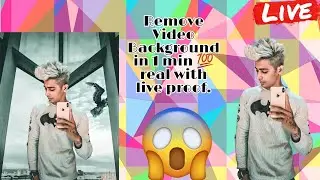 Remove Video Background in 1 Min real With Live Proof no app