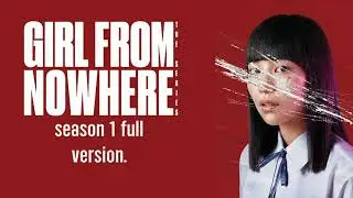Girl From Nowhere-Theme Song ss.1 OST.Soundtrack Full Version