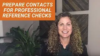 How to Prepare Your Contacts for Professional Reference Checks