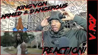 🙏🏼 V.ROY'S BACK!! 🙏🏼| King Von - Armed & Dangerous (Official Video) | REACTION!!