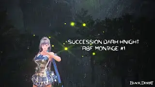 Succession DK PVP RBF Montage #1 - Black Desert Online