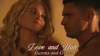 Lucretia and Crixus - Love and Hate (Spartacus)