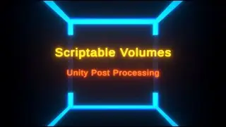 Post Processing Scripting (Unity Tutorial)