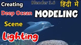 Creating a Deep Ocean Scene: Modeling and Lighting #tutorialhindi #easyhindi #blender#lighting