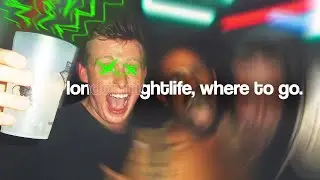 london nightlife, where to go.