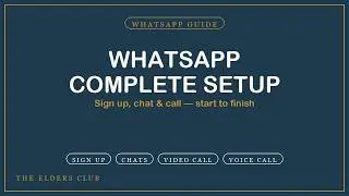 How to Use WhatsApp: Registration, Chats, Video & Voice Calls | The Elders Club