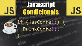 Javascript: ENTENDA If, Else e Switch de forma SIMPLES.