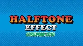 How to Create and Apply Halftone Effect to Your Letter in Coreldraw 2018