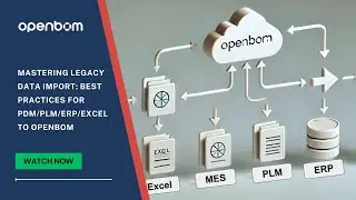 Import Legacy Data to OpenBOM - Vendors, Items, Catalogs, BOM, Design Projects and more...