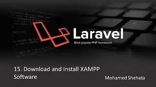 #15 Laravel 9 | Download and Install XAMPP Software