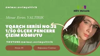 YQARCH SERİSİ NO 22 : DETAYLI PENCERE ÇİZİM KOMUTU