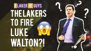 Are the Lakers Firing Luke Walton??!!