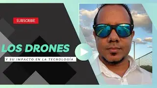 Los drones y su impacto en la tecnologia.