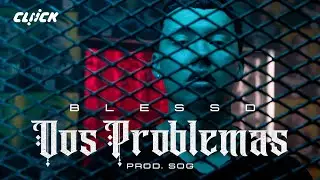 BLESSD | 😈DOS PROBLEMAS 👼