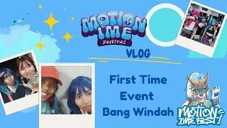 Event Terbesar By @WindahBasudara !!! - Motion Ime Fest 24 Vlog