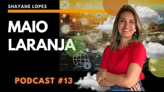 PROTEÇÃO DE CRIANÇAS E ADOLESCENTE,  CONTEÚDOS DIGITAIS INADEQUADOS, MAIO LARANJA - PODCAST #13