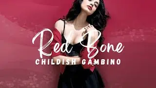 Redbone - Childish Gambino (Sped Up) Lyrics