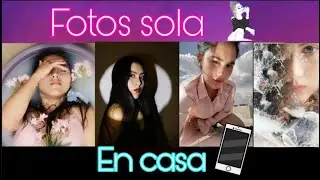 Ideas para tomar 5 fotos solas en casa+aplicación +edición