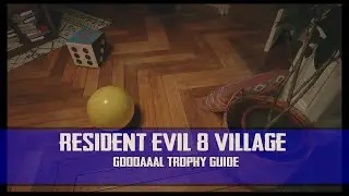 Resident Evil Village - GOOOAAAL! Trophy Guide