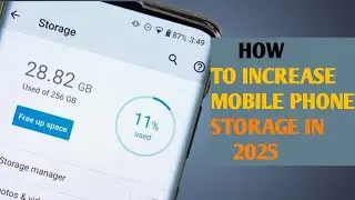 How to Increase Mobile Phone Storage in 2025 | Increase Space on Android & iPhone