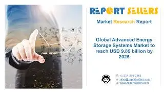 Advanced Energy Storage Systems Market | Research Report