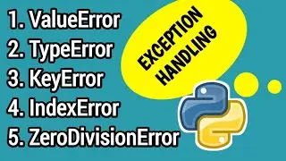 KEY ERROR , TYPE ERROR, INDEX ERROR , VALUE ERROR IN EXCEPTION HANDLING - PYTHON PROGRAMMING