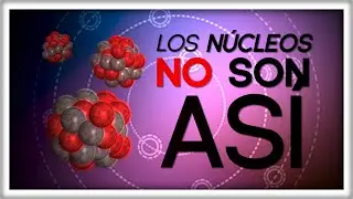 El Núcleo Atómico NO es Así