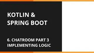 Finalizing the chatroom app - Kotlin & Spring Boot Tutorial Series - Part 6